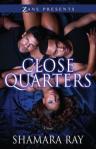 Close Quarters by Shamara Ray