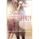 Love in the Years of Lunacy by  Mandy Sayer
